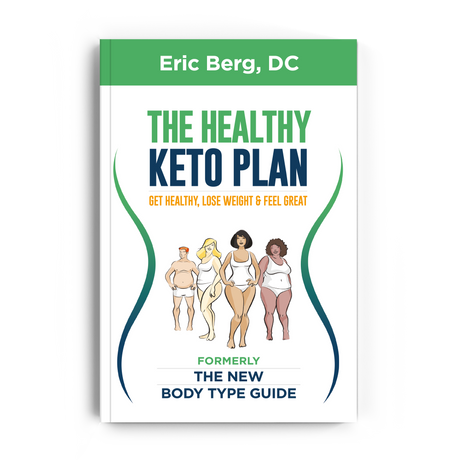 The Healthy Keto Plan: Softcover book by Eric Berg, Doctor of Chiropractor. Cover featuring 4 body type figures.