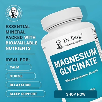 Dr. Berg's Magnesium Glycinate with added vitamins B6 and D. Essential mineral packed with bioavailable nutrients. Ideal for calm, stress, relaxation, sleep support. Shop Now