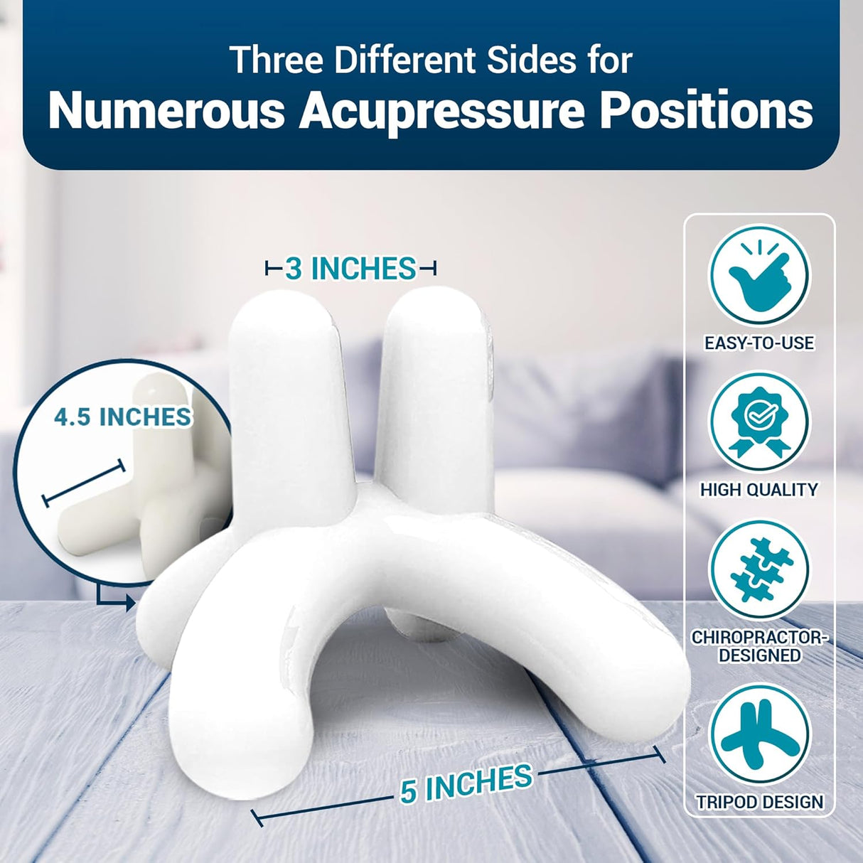 Acupressure tool with three different sides for numerous positions, tripod design with 3, 4.5, and 5-inch sizes. Easy to use, high-quality, chiropractor-designed.